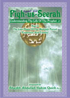 Fiqh Us Seerah - Part 4 - The Last Phase Of The Ma