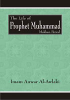 The Life of Muhammad - Makkan Period -
