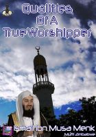 Qualities Of A True Worshipper