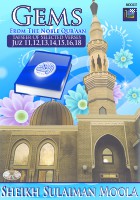 Gems From The Noble Qur'aan - Tafseer of Juz 11,12,14,15,16,18