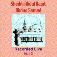 Sheikh Abdul Basit Recorded Live Vol 3