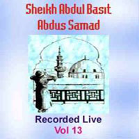 Sheikh Abdul Basit Recorded Live Vol 13